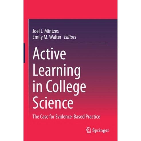 Active Learning in College Science: The Case for Evidence-Based Practice Paperback, Springer, English, 9783030336028