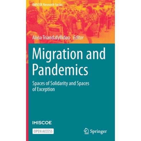 (영문도서) Migration and Pandemics: Spaces of Solidarity and Spaces of Exception Hardcover, Springer, English, 9783030812096