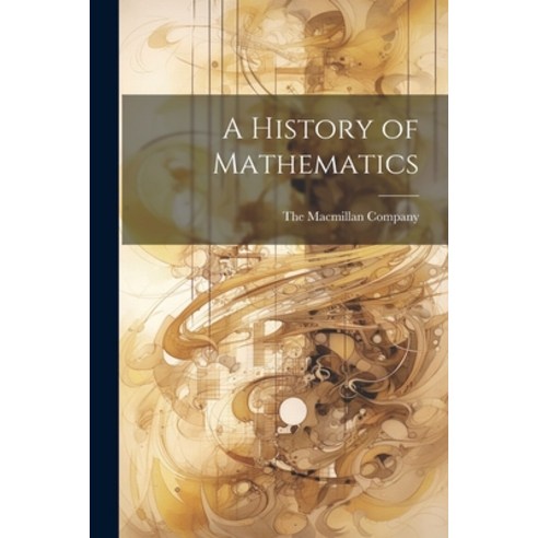 (영문도서) A History of Mathematics Paperback, Legare Street Press, English, 9781021908100