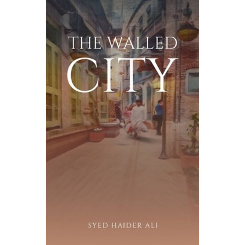 (영문도서) The Walled City Paperback, Bookleaf Publishing, English, 9789357612791