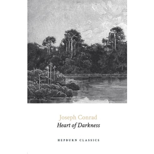 Heart of Darkness: (Hepburn Classics) Paperback, Independently Published, English, 9798563921573