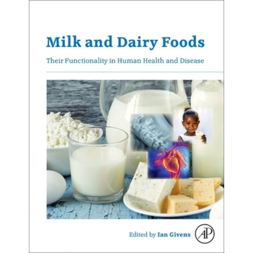 Milk and Dairy Foods: Their Functionality in Human Health and Disease Paperback, Academic Press