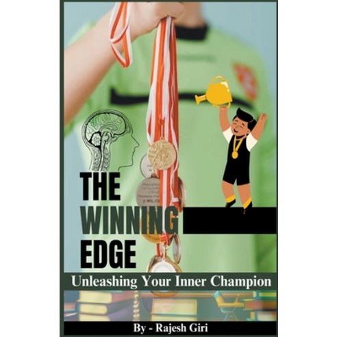 (영문도서) The Winning Edge: Unleashing Your Inner Champion Paperback, Rajesh Giri, English, 9798223756026