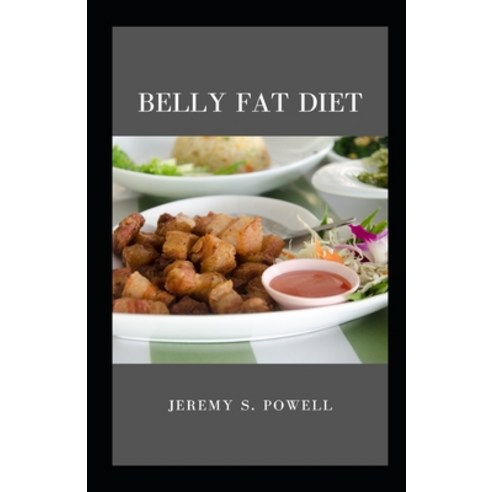 (영문도서) Belly Fat Diet: Belly Lose Weight Boost Metabolism and Feel Great with Our Comprehensive Pr... Paperback, Independently Published, English, 9798864441718