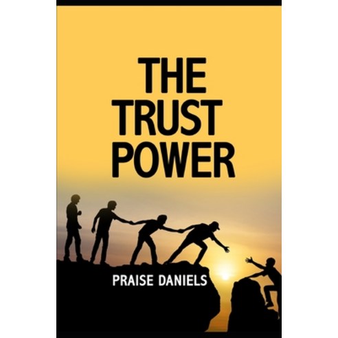 (영문도서) The Trust Power Paperback, Independently Published, English, 9798568666134