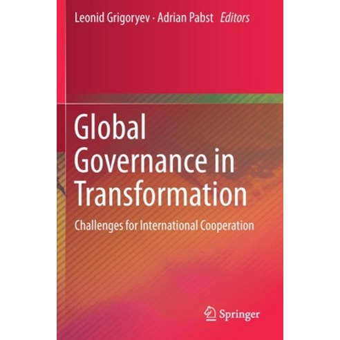 Global Governance in Transformation: Challenges for International Cooperation Paperback, Springer