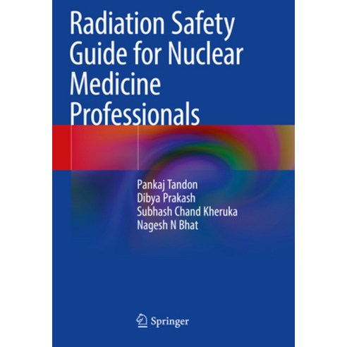 (영문도서) Radiation Safety Guide for Nuclear Medicine Professionals Paperback, Springer, English, 9789811945205