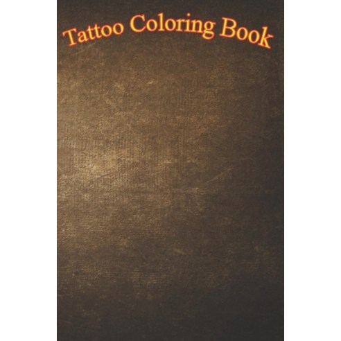 Tatto Coloring Book: Sea Turtle Polynesian Inspired Tattoo An Adult Coloring Book with Awesome Sexy... Paperback, Independently Published, English, 9798573755120