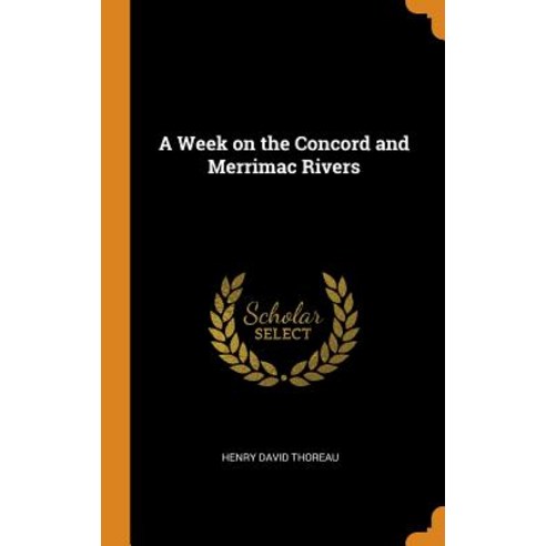 (영문도서) A Week on the Concord and Merrimac Rivers Hardcover, Franklin Classics Trade Press, English, 9780344542176
