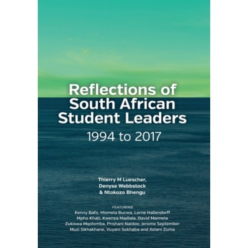 Reflections of South African Student Leaders: 1994 to 2017 Paperback, African Minds