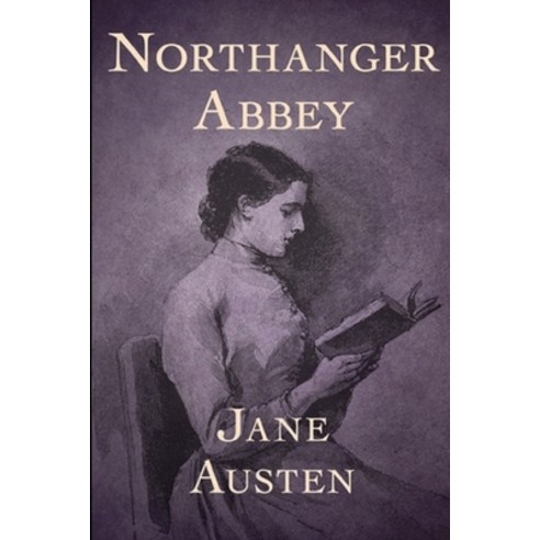 (영문도서) Northanger Abbey(Annotated Edition) Paperback, Independently Published, English, 9798520101949