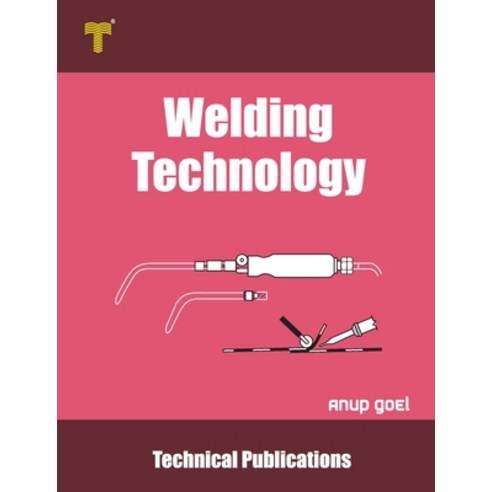 Welding Technology: Processes and Applications Paperback, Amazon Digital Services LLC..., English, 9789333221771