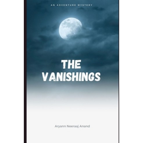 (영문도서) The Vanishings: Suspense Thriller Paperback, Independently Published, English, 9798501873261