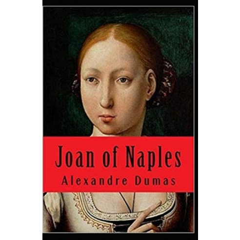 Joan of Naples annotated Paperback, Independently Published, English, 9798747533967