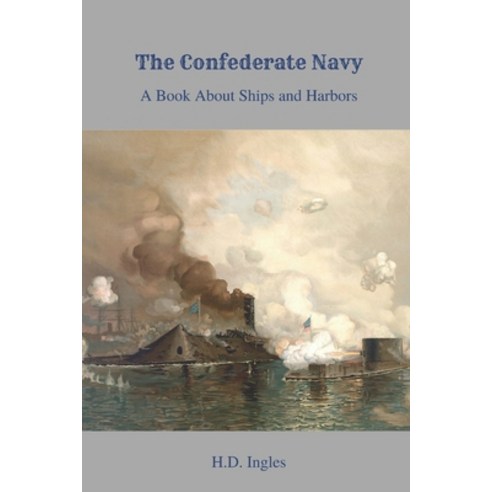 (영문도서) The Confederate Navy (CSN): A Book About Ships and Harbors Paperback, Independently Published, English, 9798857146965