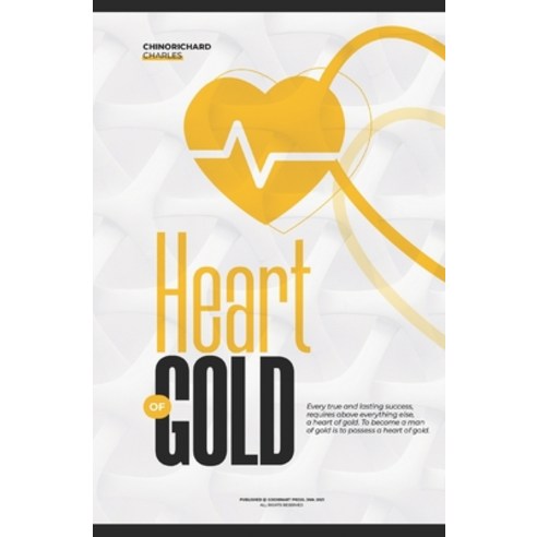 (영문도서) Heart Of Gold: Self improvement workbook to live a successful life in your relationship care... Paperback, Independently Published, English, 9798716761377