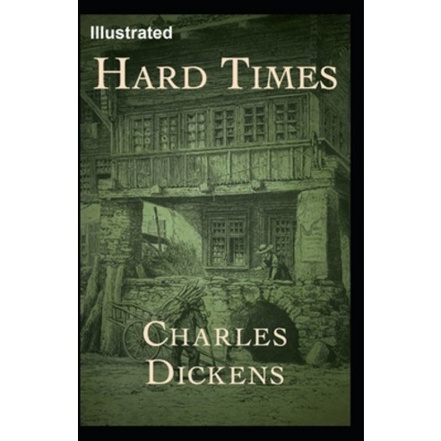 Hard Times Annotated Paperback, Independently Published