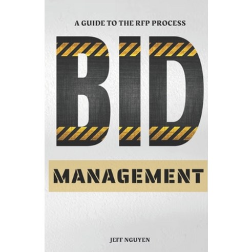 (영문도서) Bid Management: A Guide to the RFP Process Paperback, Independently Published, English, 9798872231455