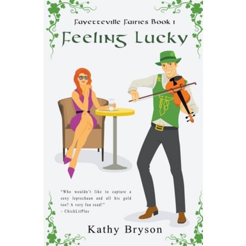 (영문도서) Feeling Lucky Paperback, Kathy Bryson, English, 9781386223757