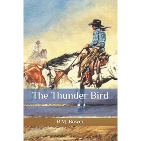 The Thunder Bird Paperback, Independently Published