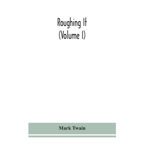Roughing it (Volume I) Hardcover, Alpha Edition