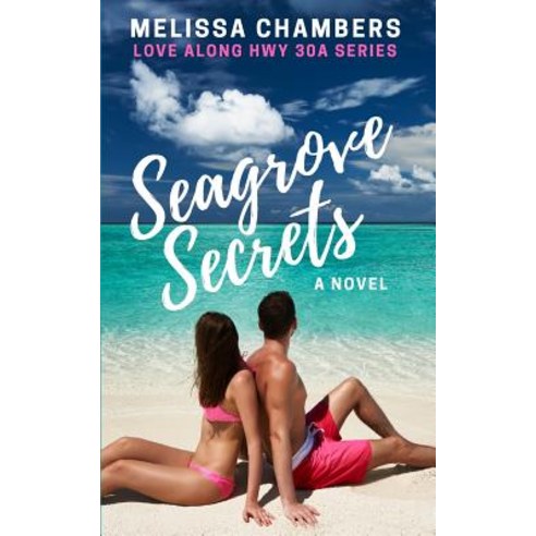 (영문도서) Seagrove Secrets Paperback, Melissa Chambers, English, 9781732415621