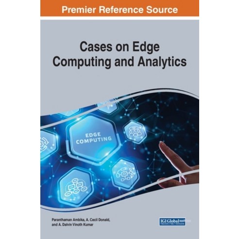 Cases on Edge Computing and Analytics Hardcover, Engineering Science Reference, English, 9781799848738
