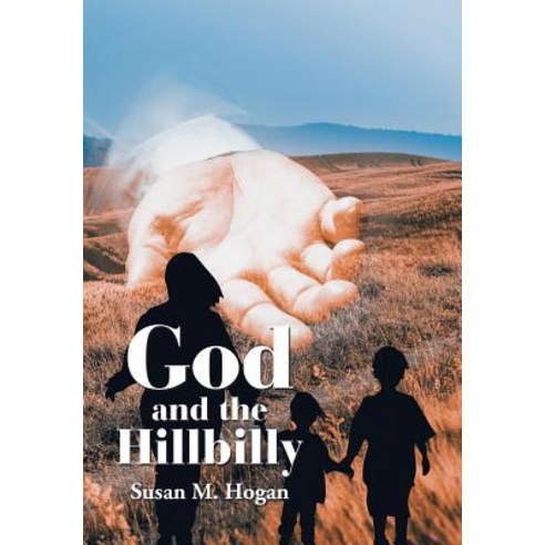 God and the Hillbilly Hardcover, Xlibris Us, English, 9781984551641