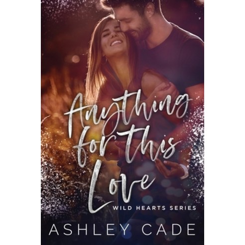 (영문도서) Anything For This Love Paperback, Ashley Cade, English, 9781088046081