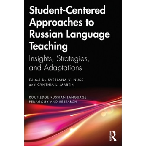 (영문도서) Student-Centered Approaches to Russian Language Teaching: Insights Strategies and Adaptations Paperback, Routledge, English, 9781032266626