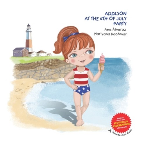 ADDISON AT THE 4th OF JULY PARTY: A collection about festivals and celebrations of the world and ch... Paperback, Independently Published