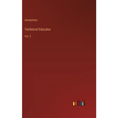 (영문도서) Technical Educator: Vol. 2 Hardcover, Outlook Verlag, English, 9783368184711