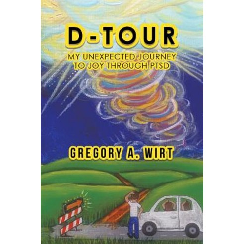 (영문도서) D-Tour: My Unexpected Journey to Joy Through Ptsd Paperback, Balboa Press Au, English, 9781504316637