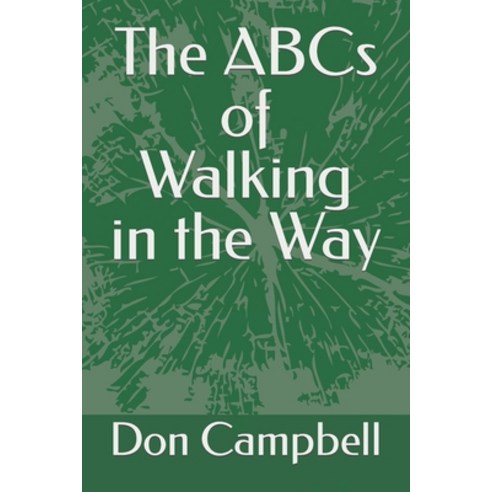 (영문도서) The ABCs of Walking in the Way Paperback, Independently Published, English, 9798376790700