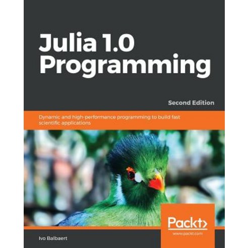 Julia 1.0 Programming Paperback, Packt Publishing, English, 9781788999090