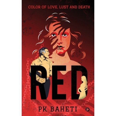 Red: Color of Love Lust and Death Paperback, Notion Press
