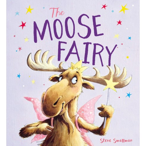 The Moose Fairy Hardcover, Words & Pictures, English, 9780711258839
