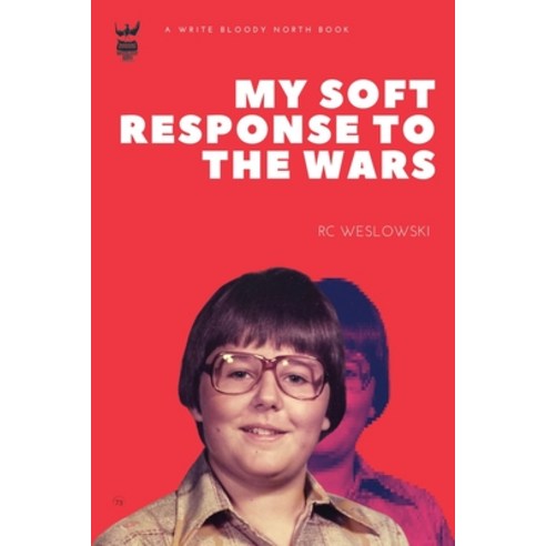 (영문도서) My Soft Response To The Wars Paperback, Write Bloody North, English, 9780992024581