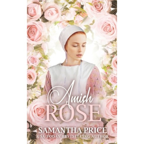 (영문도서) Amish Rose: Amish Romance Paperback, Independently Published, English, 9781719868549