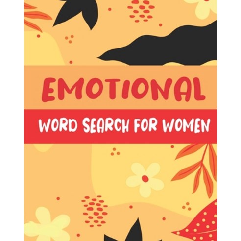 Emotional Word Search For Women: Word Search Puzzle Books for Adults 200+ Emotional Words Puzzle fo... Paperback, Independently Published