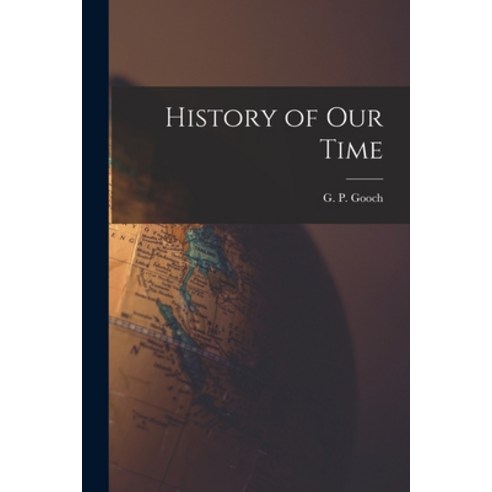 (영문도서) History of Our Time Paperback, Legare Street Press, English, 9781017921557
