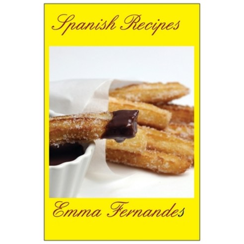 (영문도서) Spanish Recipes Paperback, Cooking Book, English, 9781802864007