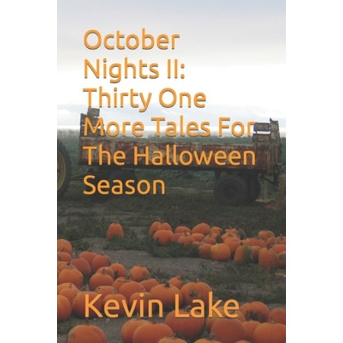 (영문도서) October Nights II: Thirty One More Tales For The Halloween Season Paperback, Independently Published, English, 9798847035163