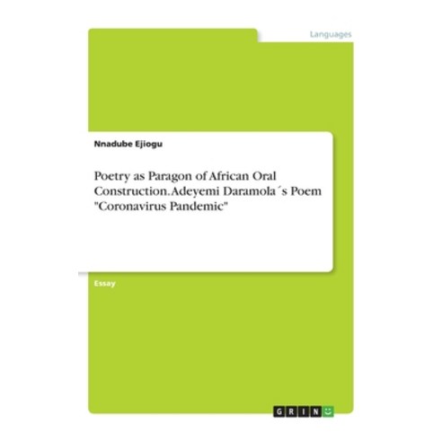 Poetry as Paragon of African Oral Construction. Adeyemi Daramola´s Poem "Coronavirus Pandemic" Paperback, Grin Verlag