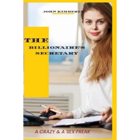 (영문도서) The Billionaire''s Secretary: A Crazy & The Sex Freak Paperback, Independently Published, English, 9798394515736
