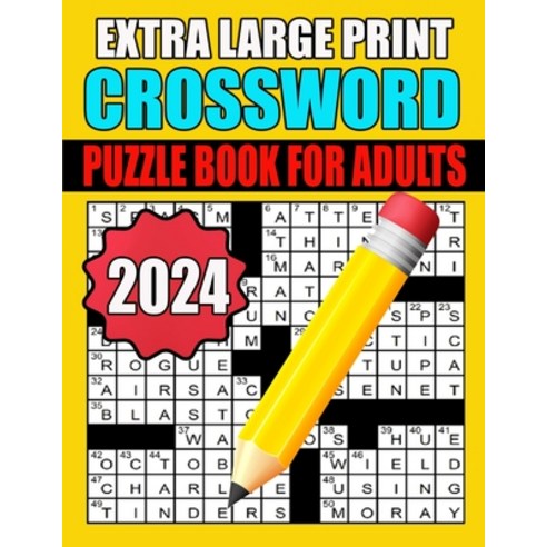 (영문도서) 2024 Extra Large Print Crossword Puzzle Book For Adults: Keep Your Mind Active and Engaged wi... Paperback, Independently Published, English, 9798872671510