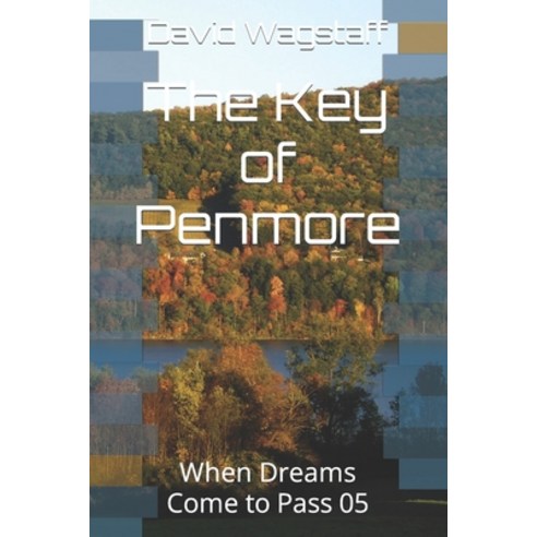 (영문도서) The Key of Penmore: When Dreams Come to Pass 05 Paperback, Independently Published, English, 9798321489390