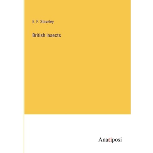 (영문도서) British insects Paperback, Anatiposi Verlag, English, 9783382135140