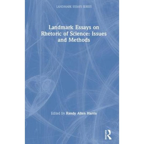Landmark Essays on Rhetoric of Science: Issues and Methods Hardcover, Routledge