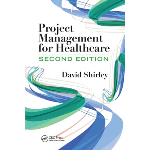 (영문도서) Project Management for Healthcare Paperback, CRC Press, English, 9781032474793